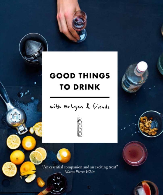 Good Things to Drink with Mr Lyan and Friends (e-bog) af Chetiyawardana, Ryan