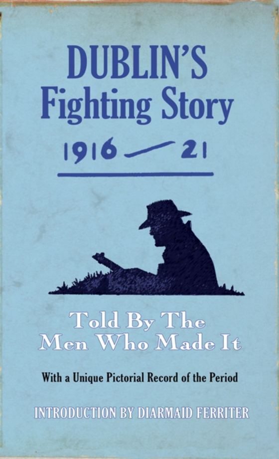 Dublin's Fighting Story 1916 - 21 (e-bog) af Kerryman, The