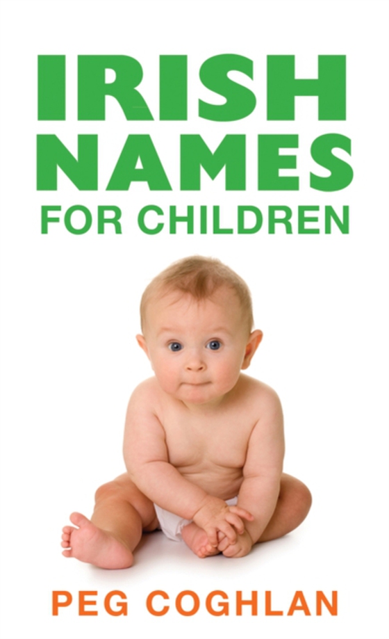 Irish Names For Children (e-bog) af Coughlan, Peg