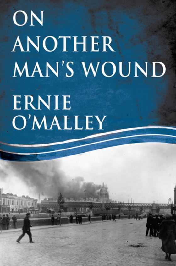 On Another Man's Wound (e-bog) af O'Malley, Ernie