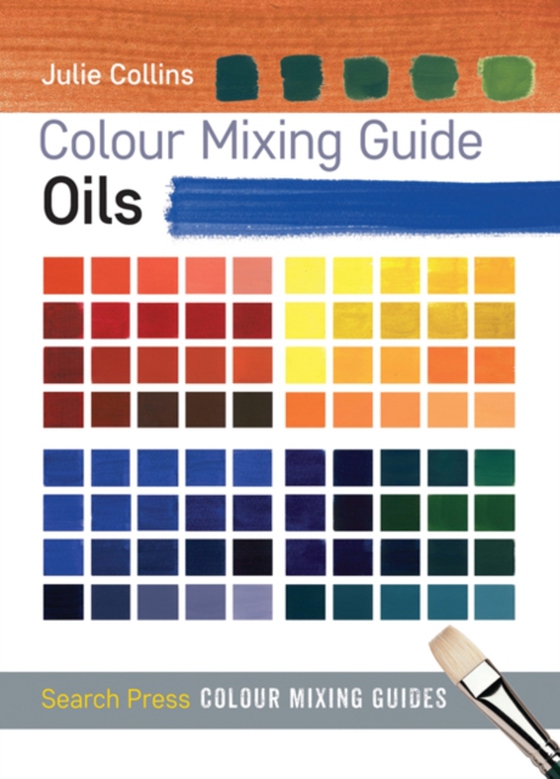 Colour Mixing Guide: Oils (e-bog) af Collins, Julie