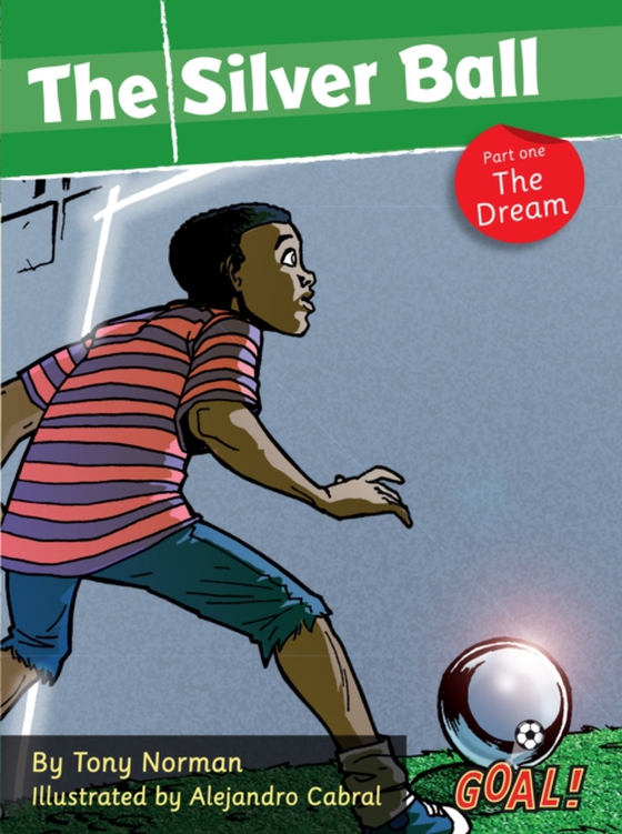 Silver Ball: Part 1 The Dream (ebook) (e-bog) af Tony Norman