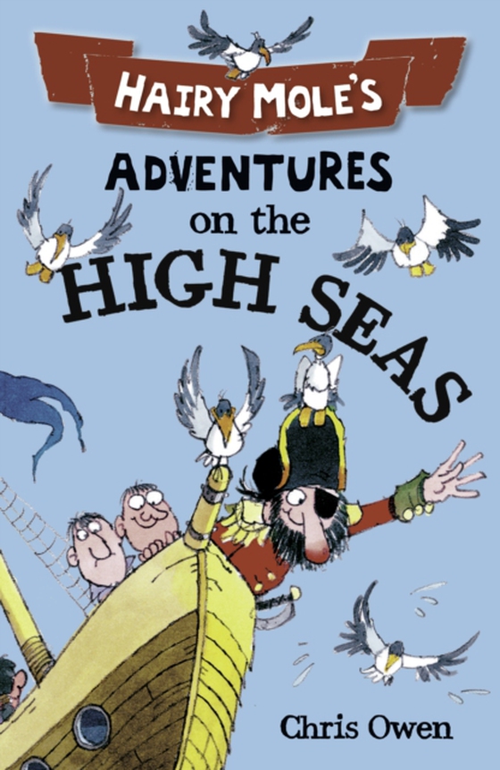 Hairy Mole's Adventures on the High Seas (second edition) (e-bog) af Chris Owen
