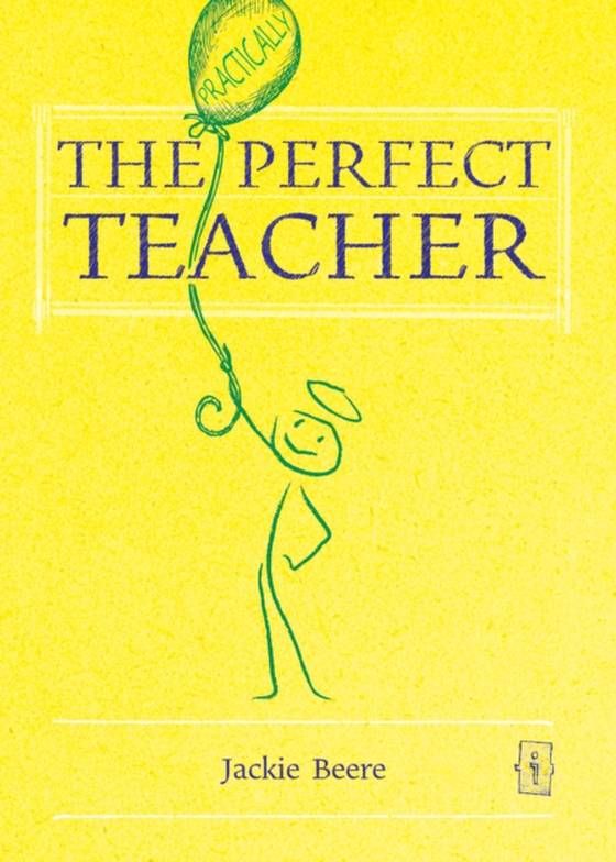 (Practically) Perfect Teacher