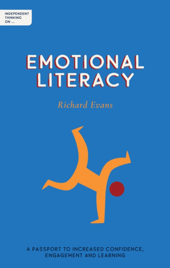 Independent Thinking on Emotional Literacy (e-bog) af Evans, Richard