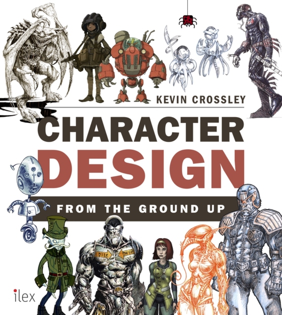 Character Design from the Ground Up (e-bog) af Crossley, Kevin