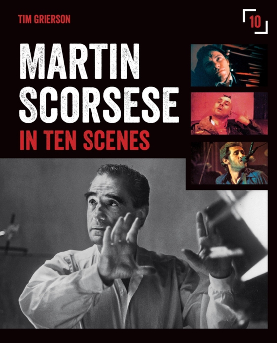 Martin Scorsese in Ten Scenes