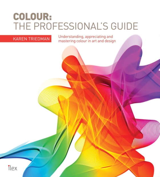 Colour: The Professional's Guide (e-bog) af Triedman, Karen