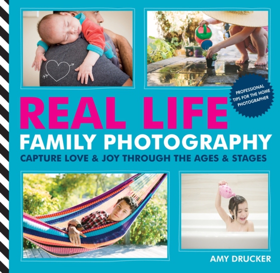 Real Life Family Photography (e-bog) af Drucker, Amy