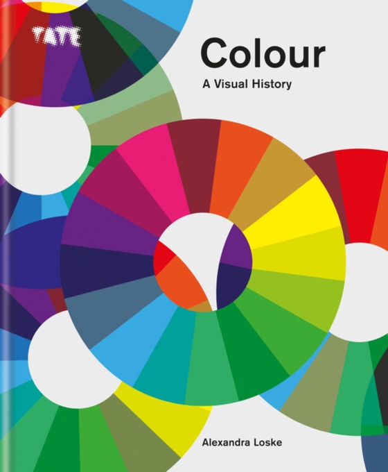 Tate: Colour: A Visual History (e-bog) af Loske, Alexandra