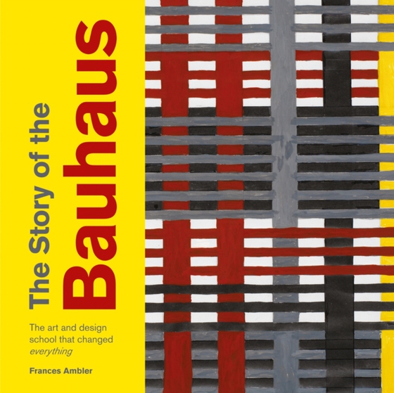 Story of the Bauhaus