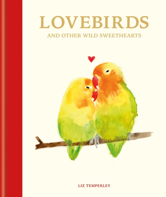 Lovebirds and Other Wild Sweethearts (e-bog) af Headon, Abbie