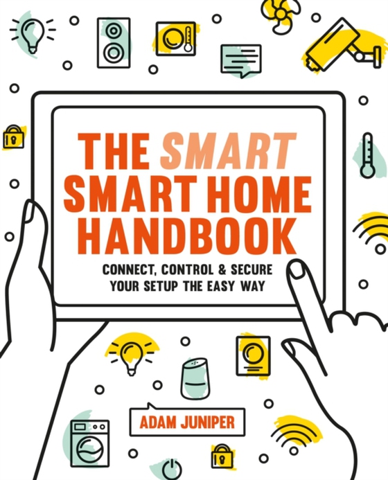 Smart Smart Home Handbook (e-bog) af Juniper, Adam