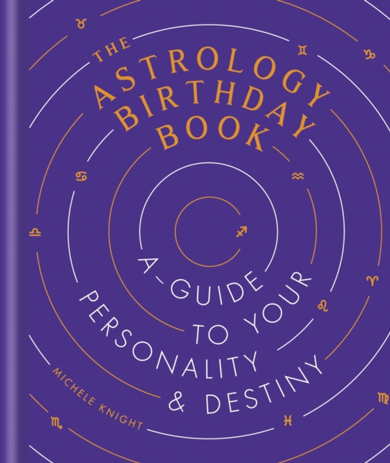 Astrology Birthday Book (e-bog) af Knight, Michele