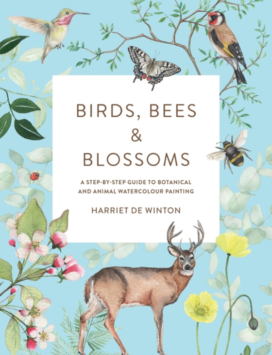 Birds, Bees & Blossoms (e-bog) af Winton, Harriet de