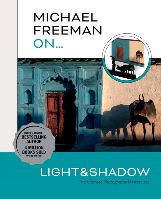 Michael Freeman On  Light & Shadow