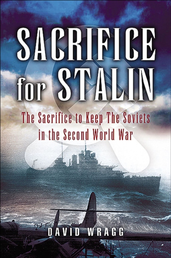 Sacrifice for Stalin (e-bog) af Wragg, David