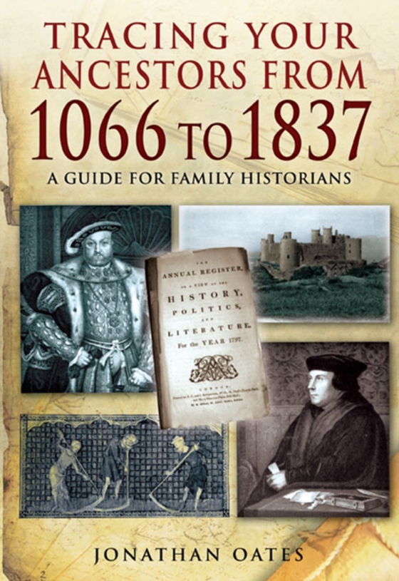 Tracing Your Ancestors from 1066 to 1837 (e-bog) af Oates, Jonathan