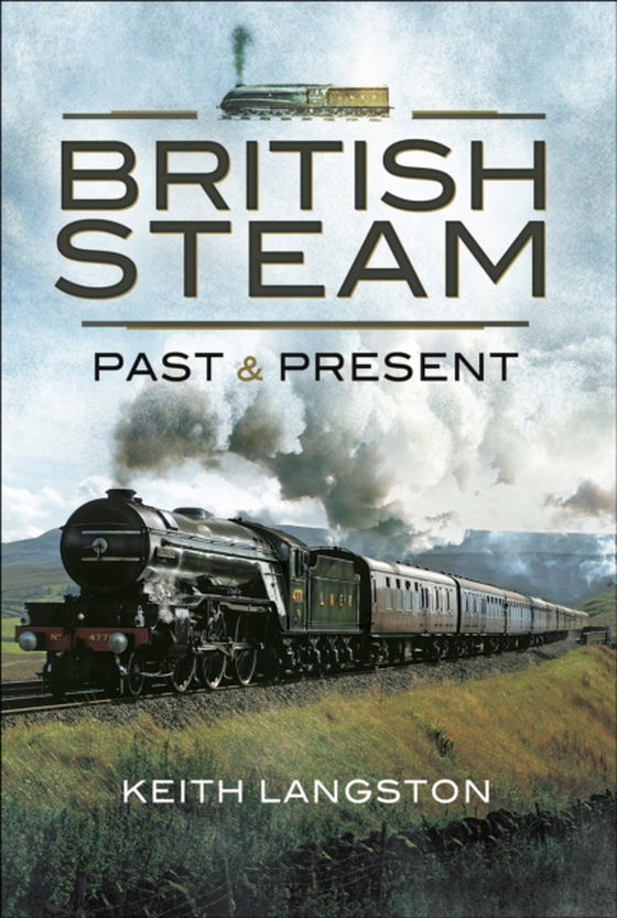 British Steam: Past & Present (e-bog) af Langston, Keith