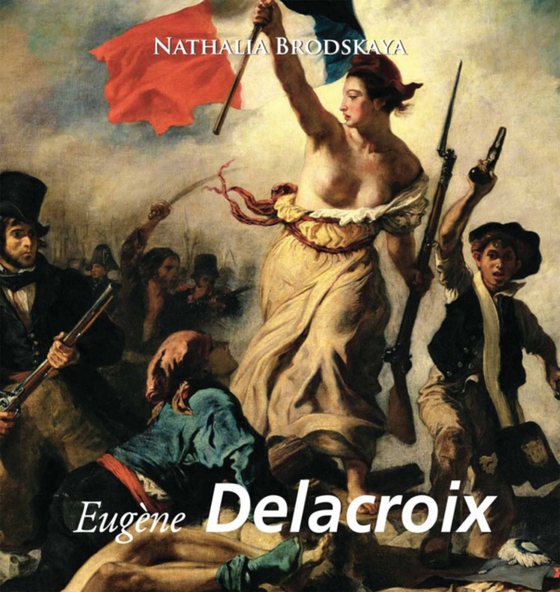 Eugène Delacroix (e-bog) af Nathalia Brodskaya, Brodskaya