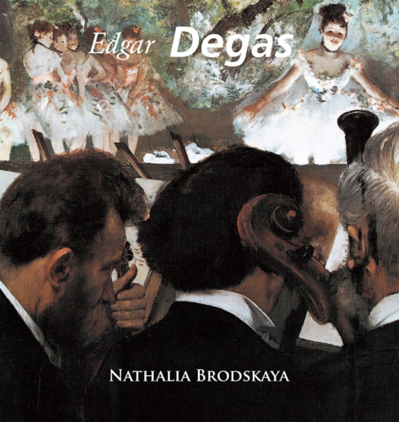 Degas (e-bog) af Nathalia Brodskaya, Brodskaya