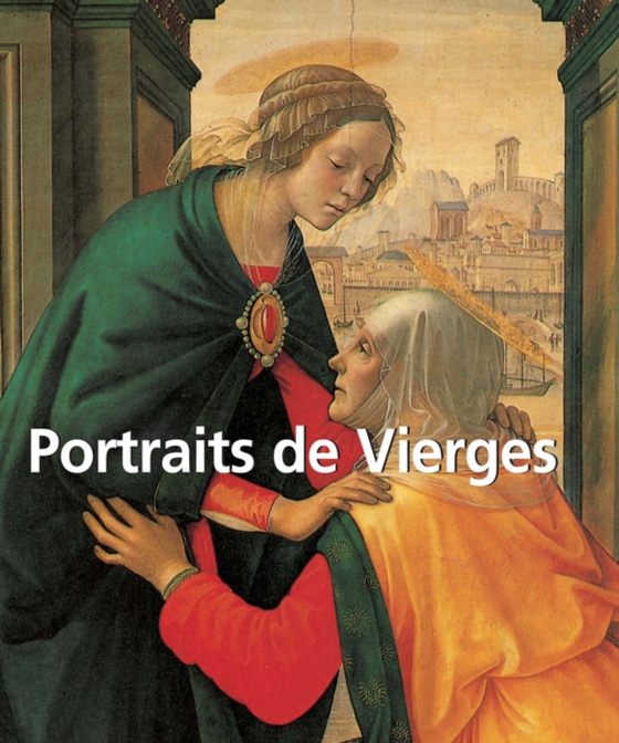 Portraits de Vierges