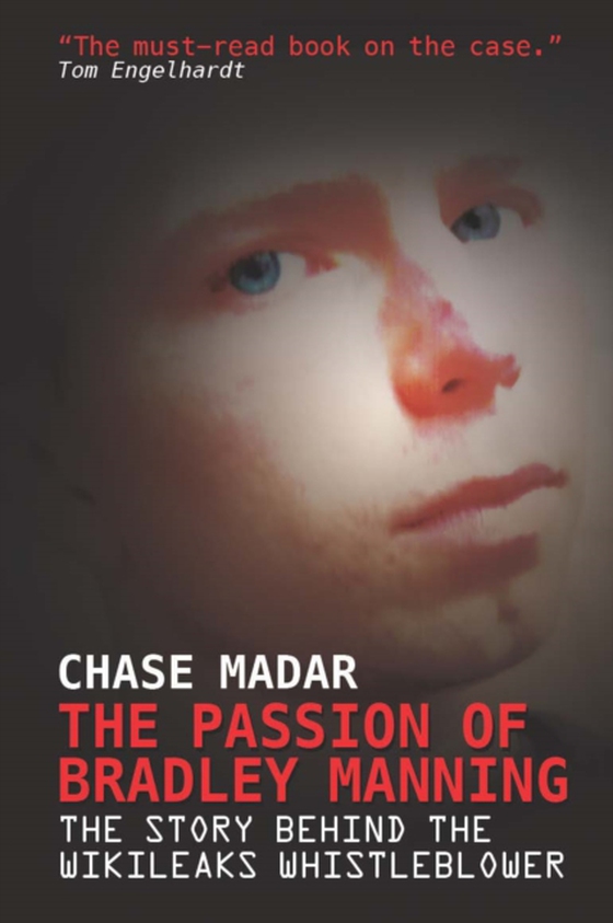 Passion of Bradley Manning (e-bog) af Madar, Chase