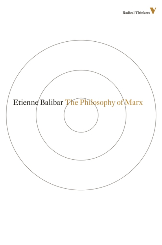 Philosophy of Marx (e-bog) af Balibar, Etienne