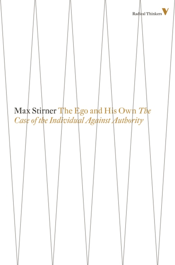 Ego and His Own (e-bog) af Stirner, Max