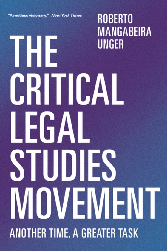 Critical Legal Studies Movement (e-bog) af Unger, Roberto Mangabeira