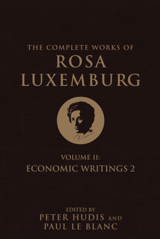 Complete Works of Rosa Luxemburg, Volume II (e-bog) af Luxemburg, Rosa