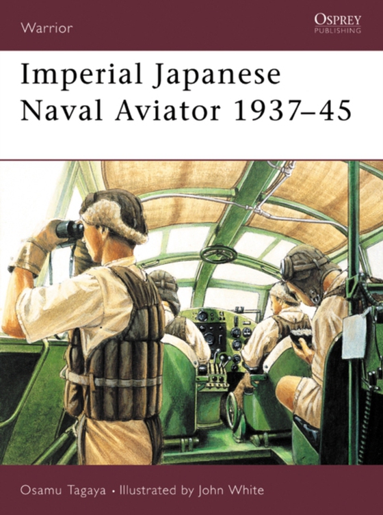 Imperial Japanese Naval Aviator 1937 45 (e-bog) af Osamu Tagaya, Tagaya