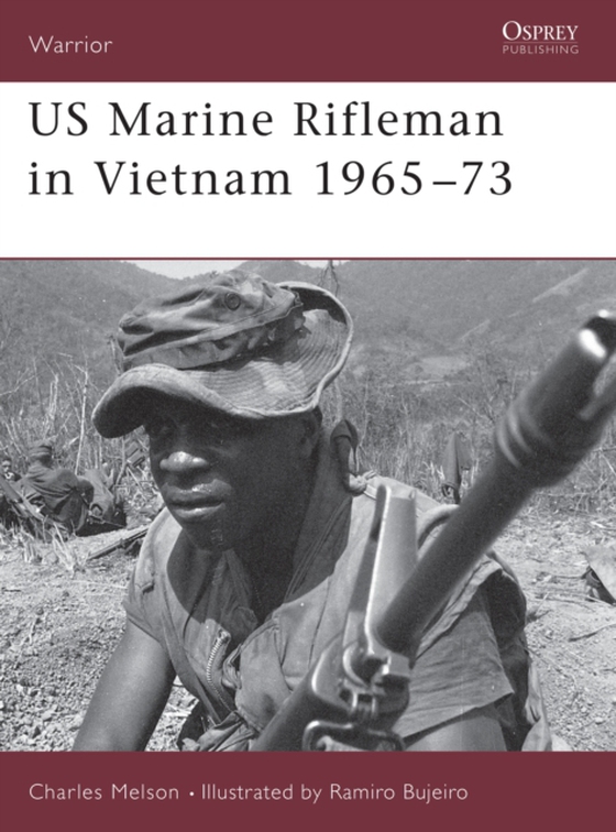 US Marine Rifleman in Vietnam 1965 73