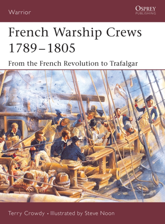 French Warship Crews 1789 1805 (e-bog) af Terry Crowdy, Crowdy