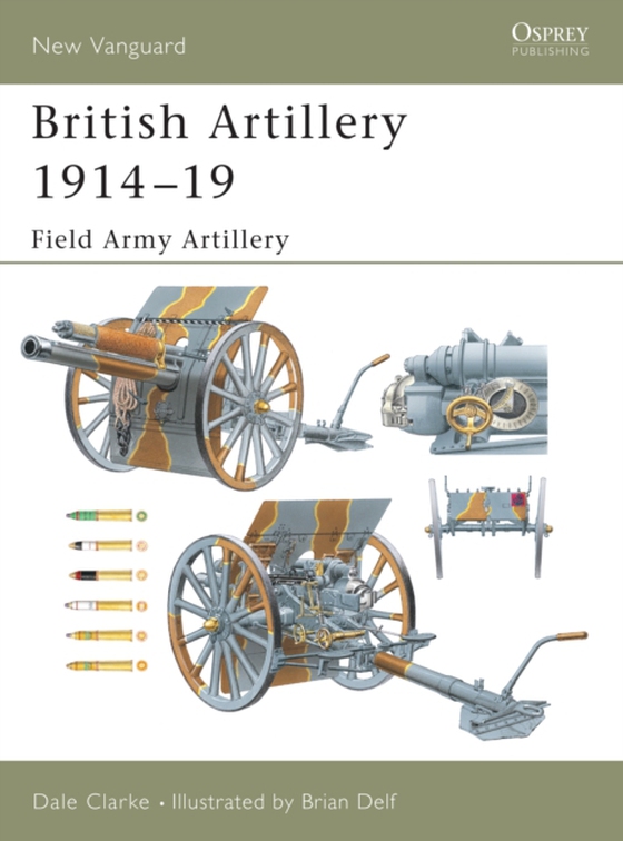 British Artillery 1914 19 (e-bog) af Dale Clarke, Clarke