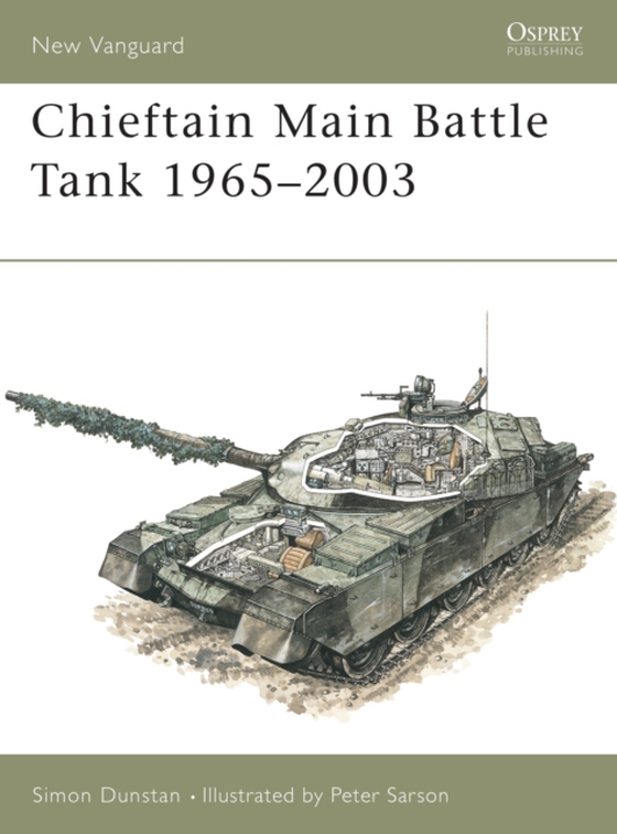 Chieftain Main Battle Tank 1965 2003 (e-bog) af Simon Dunstan, Dunstan