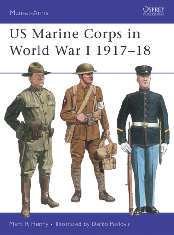 US Marine Corps in World War I 1917 18 (e-bog) af Mark Henry, Henry