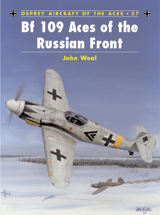 Bf 109 Aces of the Russian Front (e-bog) af John Weal, Weal