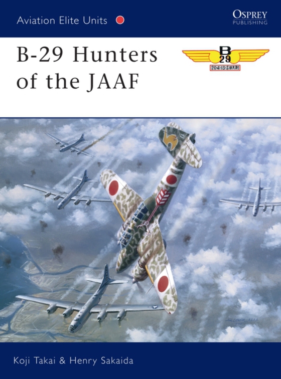 B-29 Hunters of the JAAF (e-bog) af Henry Sakaida, Sakaida