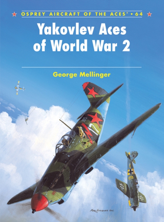 Yakovlev Aces of World War 2 (e-bog) af George Mellinger, Mellinger