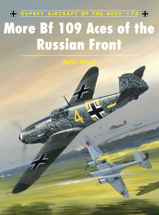 More Bf 109 Aces of the Russian Front (e-bog) af John Weal, Weal