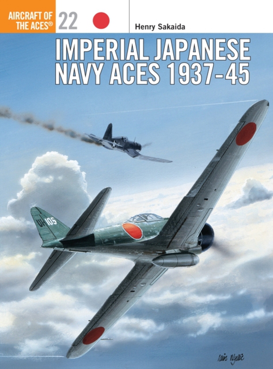 Imperial Japanese Navy Aces 1937 45 (e-bog) af Henry Sakaida, Sakaida