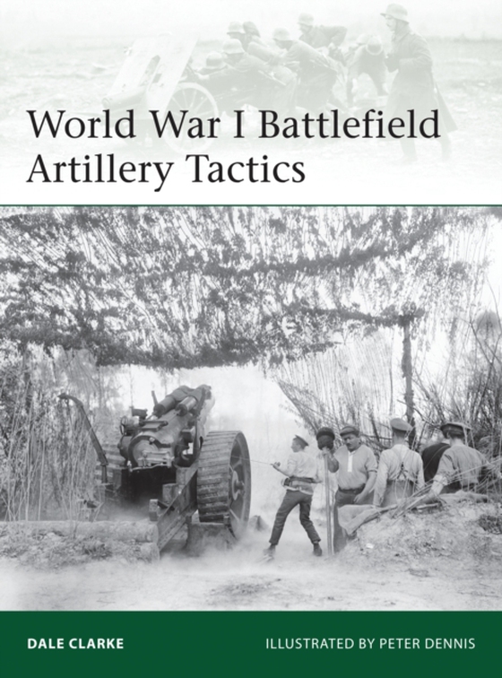 World War I Battlefield Artillery Tactics (e-bog) af Dale Clarke, Clarke