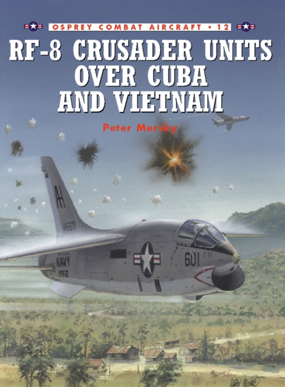 RF-8 Crusader Units over Cuba and Vietnam