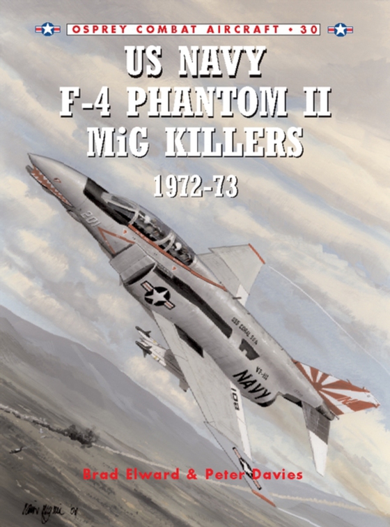 US Navy F-4 Phantom II MiG Killers 1972 73 (e-bog) af Peter E. Davies, Davies