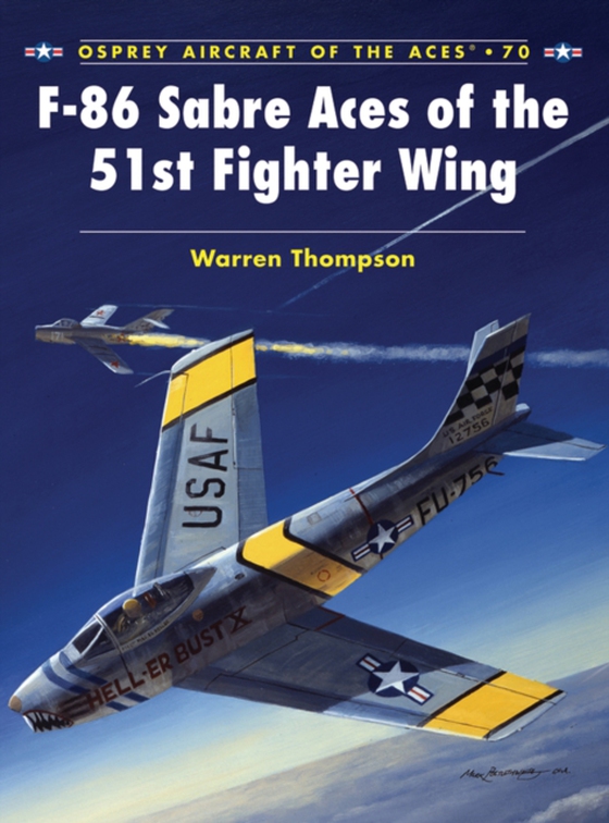 F-86 Sabre Aces of the 51st Fighter Wing (e-bog) af Warren Thompson, Thompson