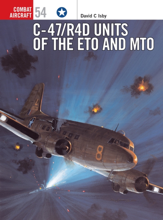 C-47/R4D Units of the ETO and MTO (e-bog) af David Isby, Isby