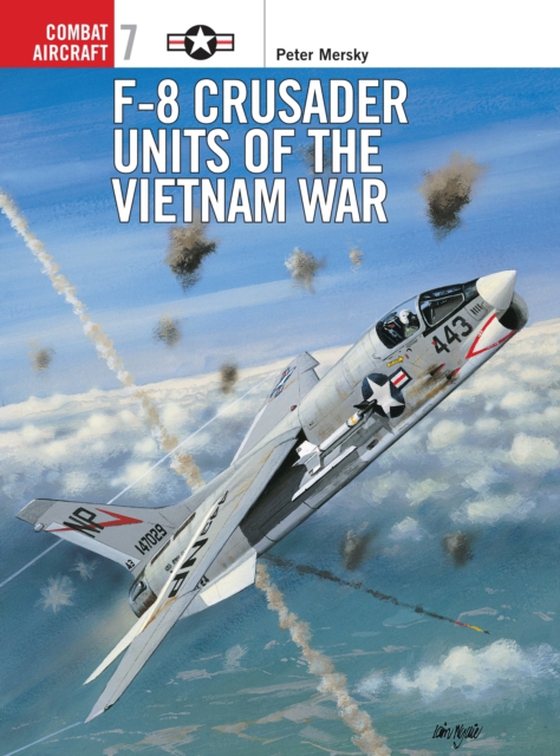 F-8 Crusader Units of the Vietnam War (e-bog) af Peter Mersky, Mersky