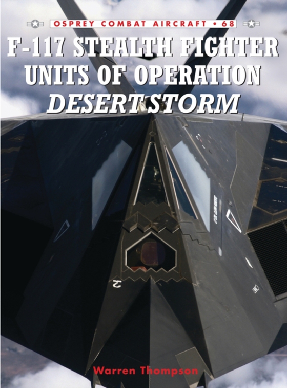 F-117 Stealth Fighter Units of Operation Desert Storm (e-bog) af Warren Thompson, Thompson