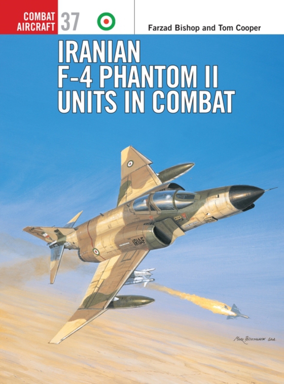 Iranian F-4 Phantom II Units in Combat (e-bog) af Tom Cooper, Cooper